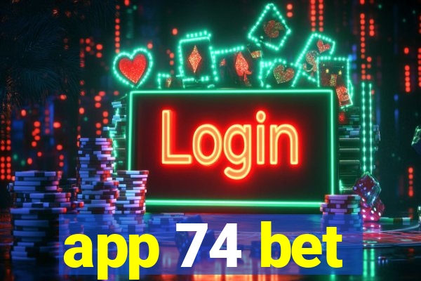 app 74 bet